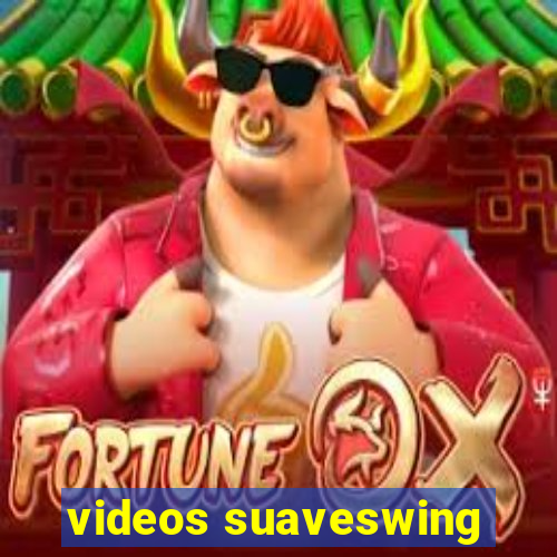 videos suaveswing